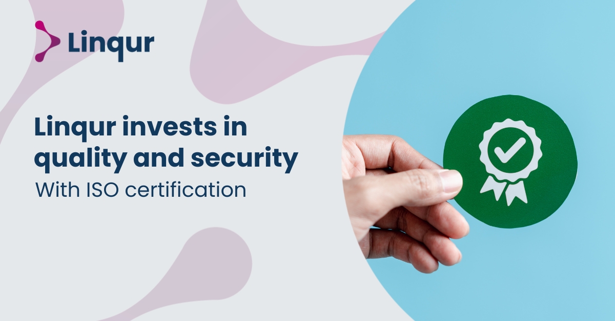 Linqur invests in quality and security with ISO certification